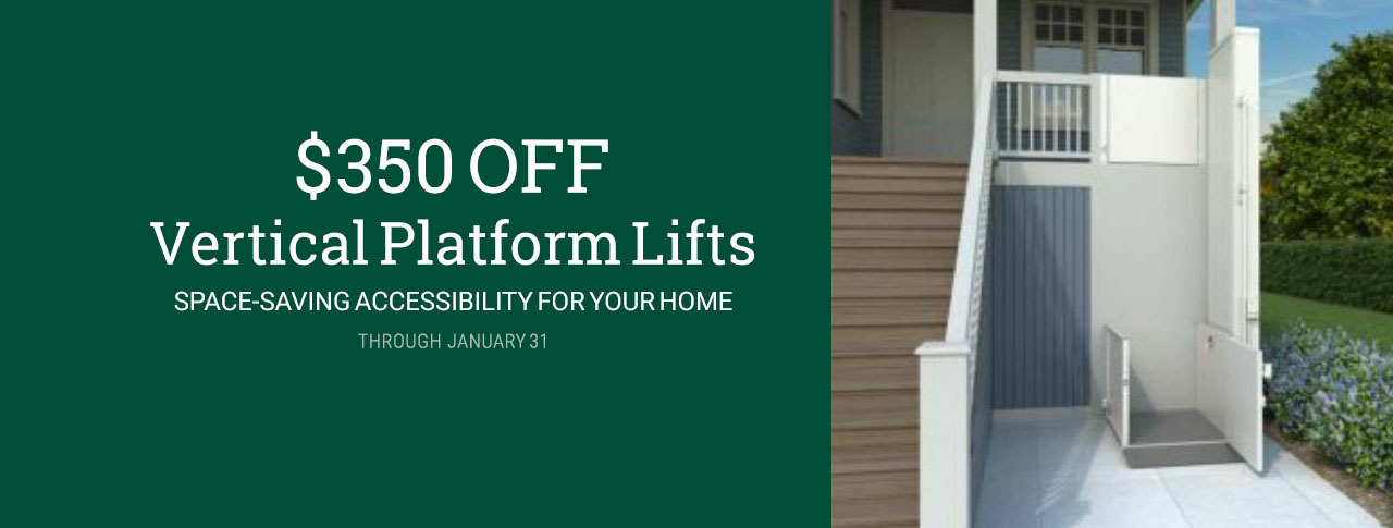 $350 OFF Vertical Platform Lifts through January 31, 2025!