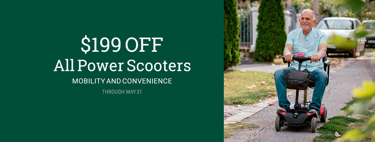 $199 OFF all Power Scooters through May 31, 2024!